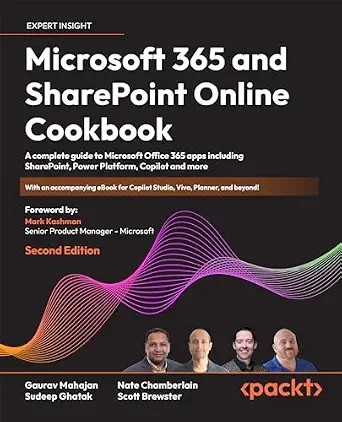 دانلود نسخه کامل کتاب Microsoft 365 and SharePoint Online Cookbook: A complete guide to Microsoft Office 365 apps including SharePoint, Power Platform, Copilot and more