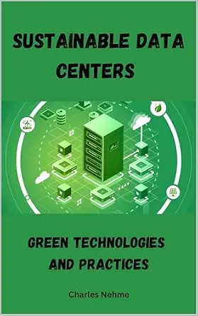 دانلود نسخه کامل کتاب Sustainable Data Centers: Green Technologies and Practices