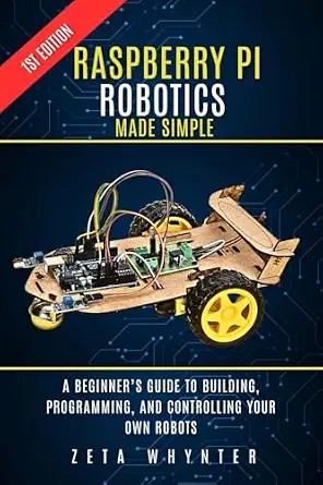 دانلود نسخه کامل کتاب Raspberry Pi Robotics Made Simple: A Beginner’s Guide to Building, Programming, and Controlling Your Own Robots