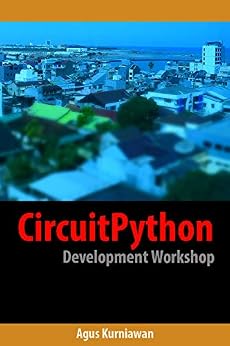 دانلود نسخه کامل کتاب CircuitPython Development Workshop