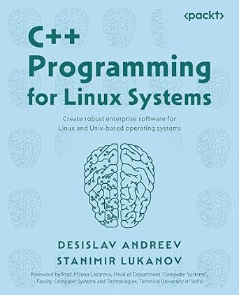 دانلود نسخه کامل کتاب C++ Programming for Linux Systems: Create robust enterprise software for Linux and Unix-based operating systems