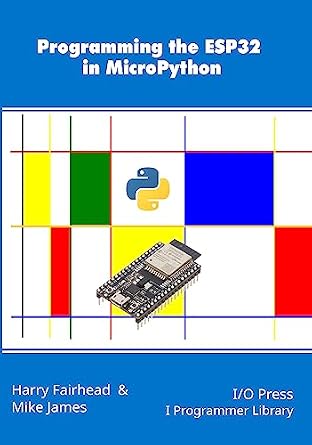 دانلود نسخه کامل کتاب Programming the ESP32 in MicroPython