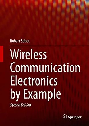 دانلود نسخه کامل کتاب Wireless Communication Electronics by Example