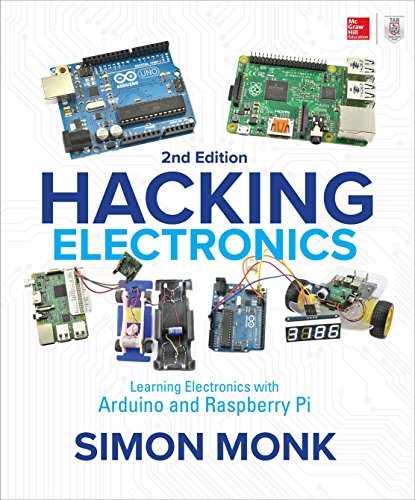 دانلود نسخه کامل کتاب Hacking Electronics: Learning Electronics with Arduino and Raspberry Pi, Second Edition 2nd Edition