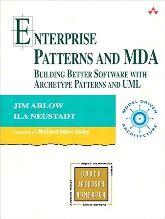 دانلود نسخه کامل کتاب Enterprise Patterns and MDA: Building Better Software with Archetype Patterns and UML