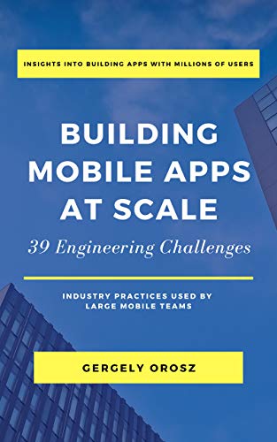 دانلود نسخه کامل کتاب Building Mobile Apps at Scale: 39 Engineering Challenges Kindle Edition