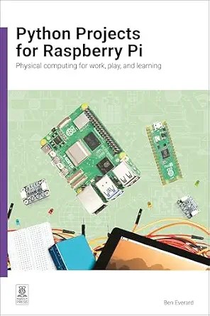 دانلود نسخه کامل کتاب Python Projects for Raspberry Pi: Physical computing for work, play, and learning