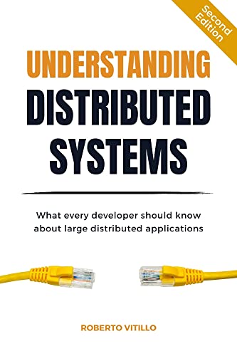دانلود نسخه کامل کتاب Understanding Distributed Systems, Second Edition: What every developer should know about large distributed applications Kindle Edition