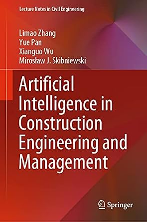 دانلود نسخه کامل کتاب Artificial Intelligence in Construction Engineering and Management (Lecture Notes in Civil Engineering Book 163)