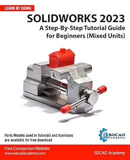 دانلود نسخه کامل کتاب SOLIDWORKS 2023: A Step-By-Step Tutorial Guide for Beginners (Mixed Units)