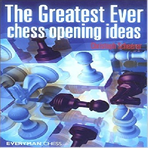 کتاب بزرگترین ایده های شروع بازی شطرنج The Greatest Ever Chess Opening Ideas