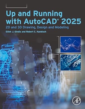 دانلود نسخه کامل کتاب Up and Running with AutoCAD® 2025: 2D and 3D Drawing, Design and Modeling