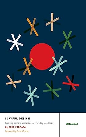دانلود نسخه کامل کتاب Playful Design: Creating Game Experiences in Everyday Interfaces