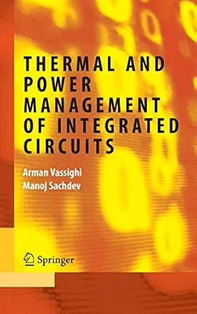 دانلود نسخه کامل کتاب Thermal and Power Management of Integrated Circuits (Integrated Circuits and Systems)