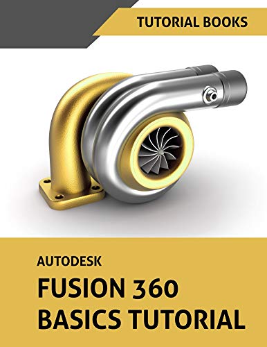 دانلود نسخه کامل کتاب Autodesk Fusion 360 Basics Tutorial Kindle Edition