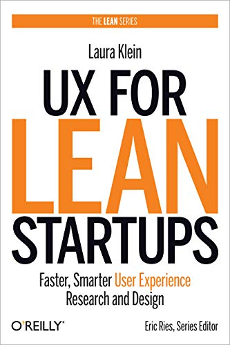 دانلود نسخه کامل کتاب UX for Lean Startups: Faster, Smarter User Experience Research and Design 1st Edition