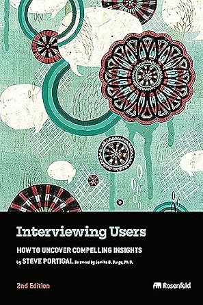 دانلود نسخه کامل کتاب Interviewing Users: How to Uncover Compelling Insights