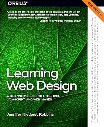 دانلود نسخه کامل کتاب Learning Web Design: A Beginner’s Guide to HTML, CSS, JavaScript, and Web Images