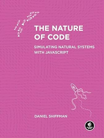 دانلود نسخه کامل کتاب The Nature of Code: Simulating Natural Systems with JavaScript
