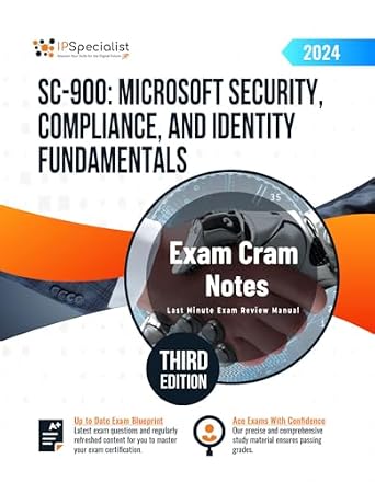 دانلود نسخه کامل کتاب SC-900: Microsoft Security, Compliance, and Identity Fundamentals Exam Cram Notes: Third Edition – 2024