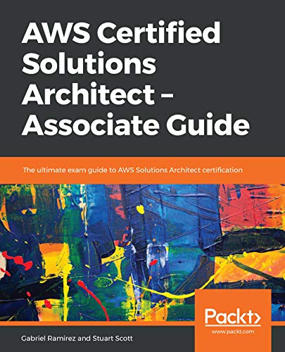 دانلود نسخه کامل کتاب AWS Certified Solutions Architect – Associate Guide: The ultimate exam guide to AWS Solutions Architect certification 1st Edition