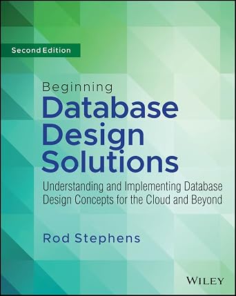 دانلود نسخه کامل کتاب Beginning Database Design Solutions: Understanding and Implementing Database Design Concepts for the Cloud and Beyond
