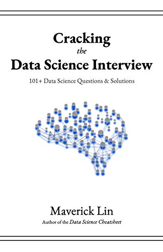 دانلود نسخه کامل کتاب Cracking the Data Science Interview: 101+ Data Science Questions & Solutions [Print Replica] Kindle Edition