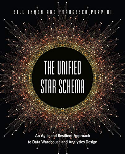 دانلود نسخه کامل کتاب The Unified Star Schema: An Agile and Resilient Approach to Data Warehouse and Analytics Design Kindle Edition