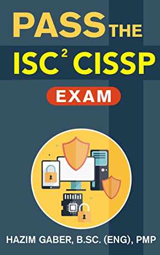 دانلود نسخه کامل کتاب PASS the CISSP (Certified Information Systems Security Professional) Exam – 2022 Edition Kindle Edition