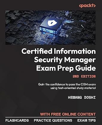 دانلود نسخه کامل کتاب Certified Information Security Manager Exam Prep Guide: Gain the confidence to pass the CISM exam using test-oriented study material