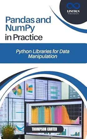 دانلود نسخه کامل کتاب Pandas and NumPy in Practice: Python Libraries for Data Manipulation