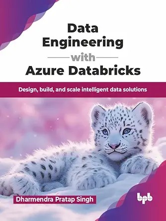 دانلود نسخه کامل کتاب Data Engineering with Azure Databricks: Design, build, and scale intelligent data solutions (English Edition)