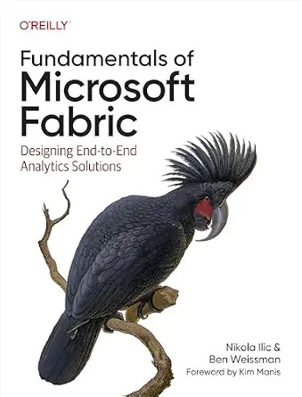 دانلود نسخه کامل کتاب Fundamentals of Microsoft Fabric: Designing End-to-End Analytics Solutions