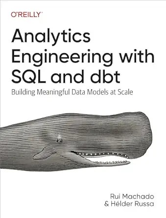 دانلود نسخه کامل کتاب Analytics Engineering with SQL and dbt: Building Meaningful Data Models at Scale