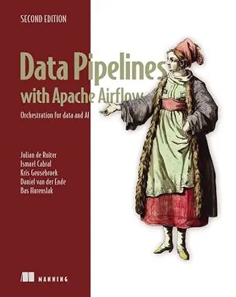 دانلود نسخه کامل کتاب Data Pipelines with Apache Airflow, Second Edition: Orchestration for data and AI