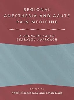 دانلود نسخه کامل کتاب Regional Anesthesia and Acute Pain Medicine: A Problem-Based Learning Approach (ANESTHESIOLOGY A PROBLEM-BASED LEARNING)