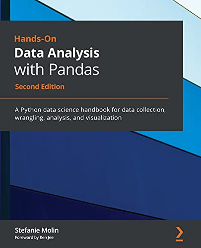 دانلود نسخه کامل کتاب Hands-On Data Analysis with Pandas: A Python data science handbook for data collection, wrangling, analysis, and visualization, 2nd Edition 2nd Edition