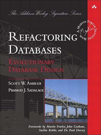 دانلود نسخه کامل کتاب Refactoring Databases: Evolutionary Database Design (Addison-Wesley Signature Series (Fowler))