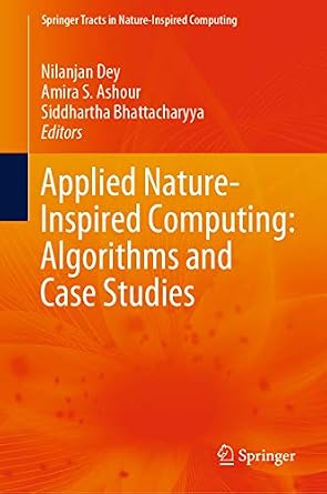 دانلود نسخه کامل کتاب Applied Nature-Inspired Computing: Algorithms and Case Studies (Springer Tracts in Nature-Inspired Computing)