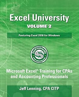 دانلود نسخه کامل کتاب Excel University Volume 2 – Featuring Excel 2016 for Windows: Microsoft Excel Training for CPAs and Accounting Professionals