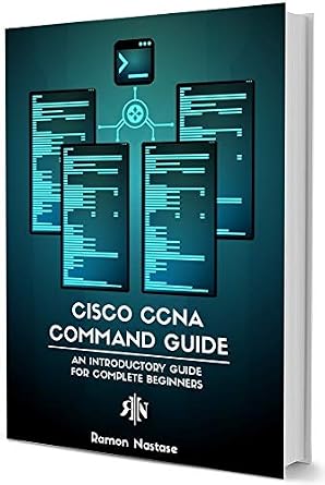 دانلود نسخه کامل کتاب Cisco CCNA Command Guide: An Introductory Guide for CCNA & Computer Networking Beginners (Computer Networking Series Book 2)