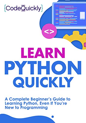 دانلود نسخه کامل کتاب Learn Python Quickly: A Complete Beginner’s Guide to Learning Python, Even If You’re New to Programming (Crash Course With Hands-On Project Book 1) Kindle Edition