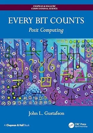 دانلود نسخه کامل کتاب Every Bit Counts: Posit Computing (Chapman & Hall/CRC Computational Science)