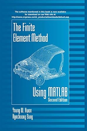 دانلود نسخه کامل کتاب The Finite Element Method Using MATLAB (Mechanical and Aerospace Engineering Series)