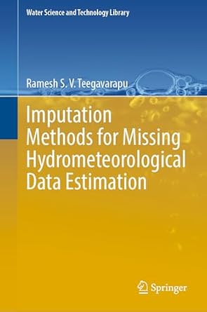 دانلود نسخه کامل کتاب Imputation Methods for Missing Hydrometeorological Data Estimation (Water Science and Technology Library Book 108)