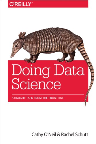 دانلود نسخه کامل کتاب Doing Data Science: Straight Talk from the Frontline 1st Edition