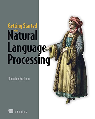 دانلود نسخه کامل کتاب Getting Started with Natural Language Processing Kindle Edition
