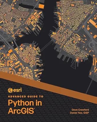 دانلود نسخه کامل کتاب Esri Advanced Guide to Python in ArcGIS (Esri Advanced Guide to ArcGIS)
