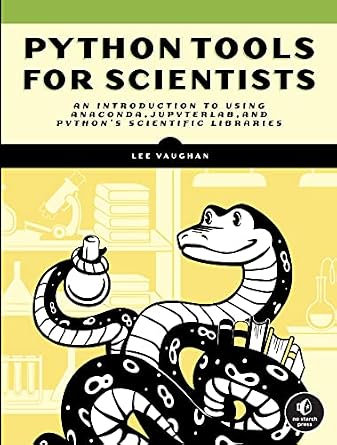 دانلود نسخه کامل کتاب Python Tools for Scientists: An Introduction to Using Anaconda, JupyterLab, and Python’s Scientific Libraries