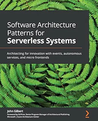 دانلود نسخه کامل کتاب Software Architecture Patterns for Serverless Systems: Architecting for innovation with events, autonomous services, and micro frontends